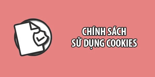 Chính Sách Sử Dụng Cookie